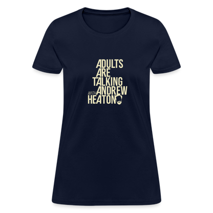 Adults Are Talking | Women's Tee - navy