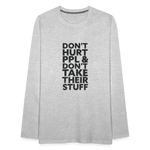 Don't Hurt People | Men's Long Sleeve Tee - heather gray