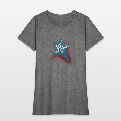 Be the Living | Women's Tee - graphite heather