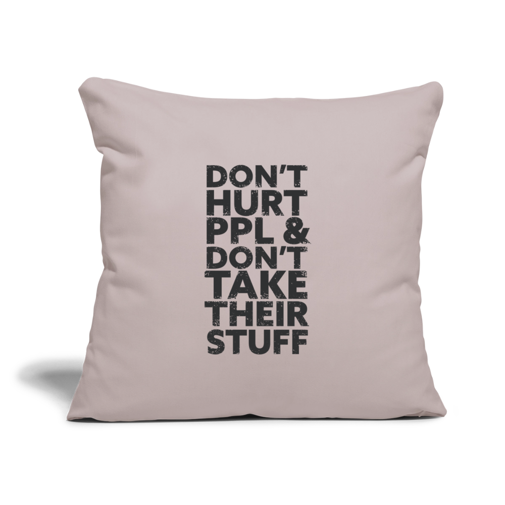Don't Hurt People | Throw Pillow Cover - light taupe