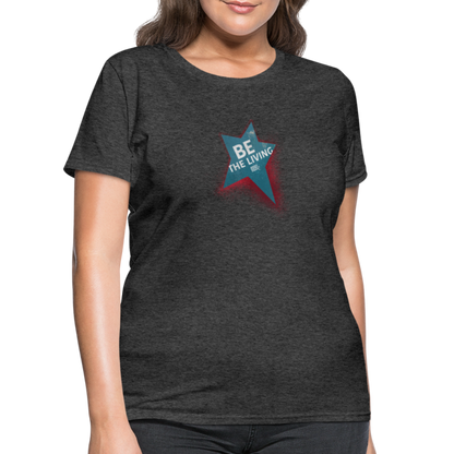 Be the Living | Women's Tee - heather black