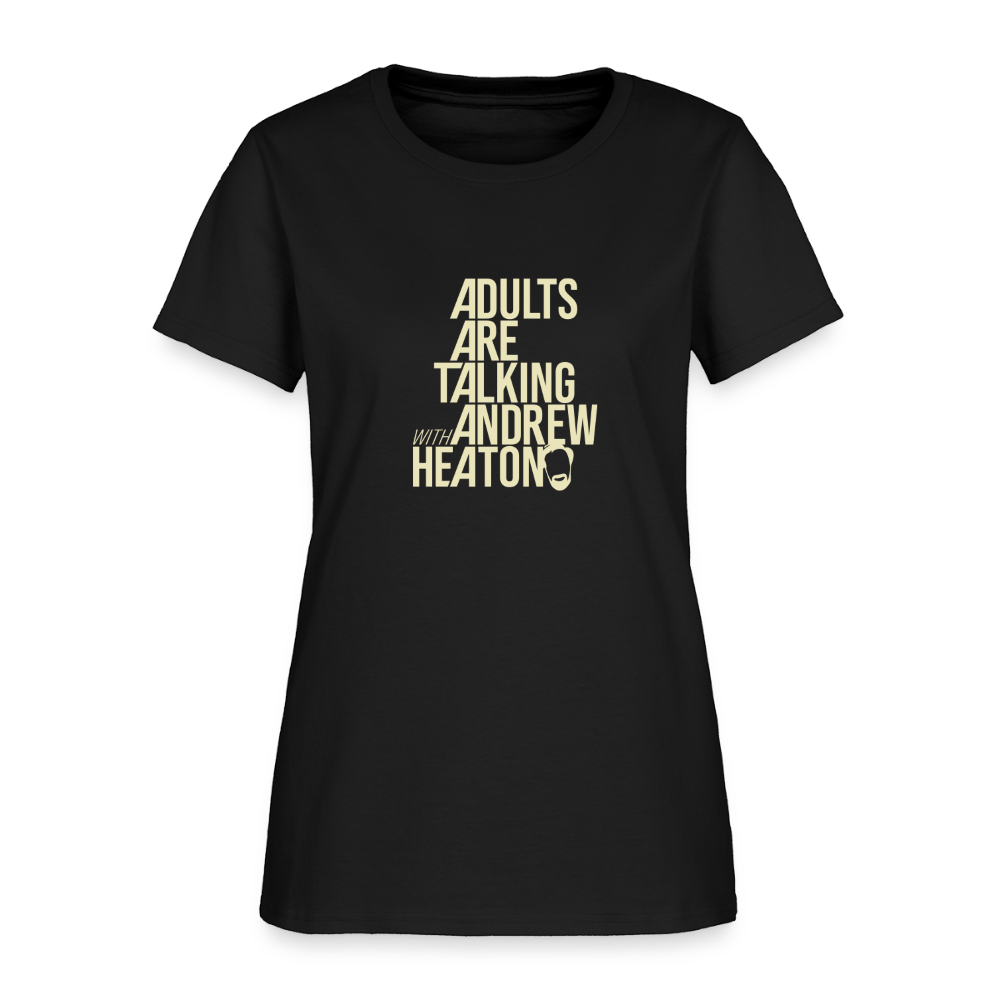 Adults Are Talking | Women's Tee - black