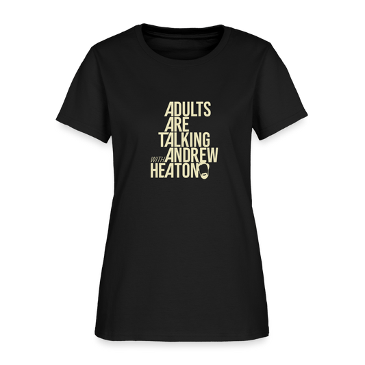 Adults Are Talking | Women's Tee - black