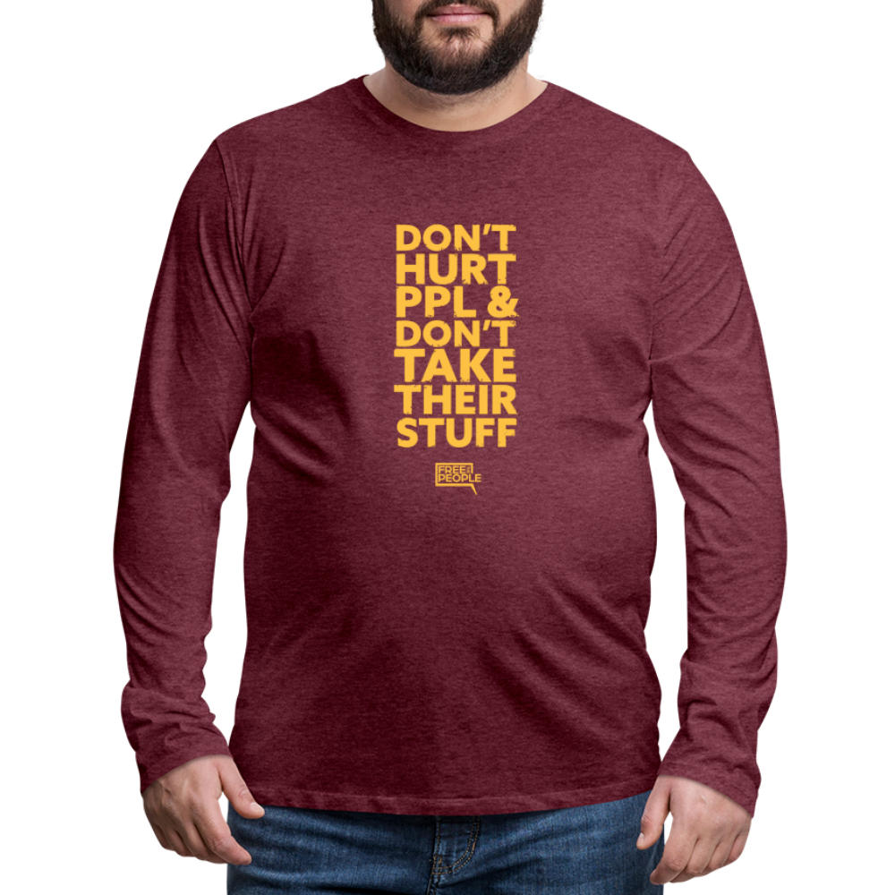 Don't Hurt People | Limited Edition | Men's Long Sleeve Tee - heather burgundy