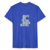 Adults Are Talking | Men's Tee - heather royal