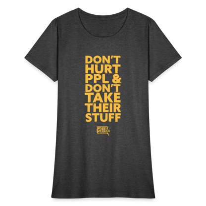 Don't Hurt People | Limited Edition | Women's Tee - heather black