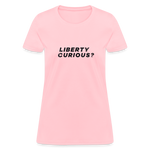 Liberty Curious? | Women's Tee - pink