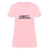 Liberty Curious? | Women's Tee - pink