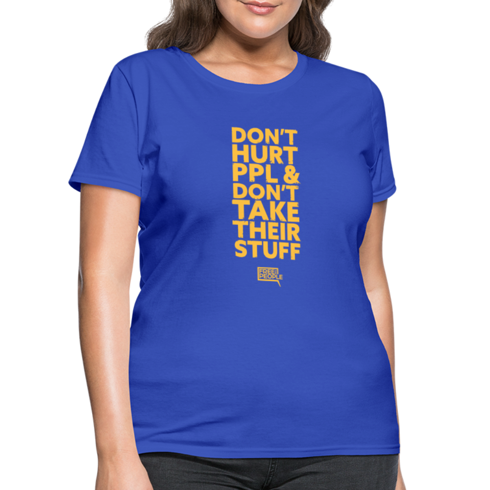 Don't Hurt People | Limited Edition | Women's Tee - royal blue