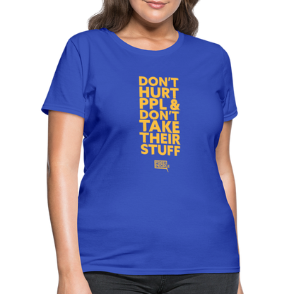 Don't Hurt People | Limited Edition | Women's Tee - royal blue