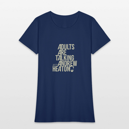Adults Are Talking | Women's Tee -  blue dusk