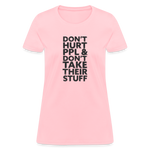 Don't Hurt People | Women's Tee - pink