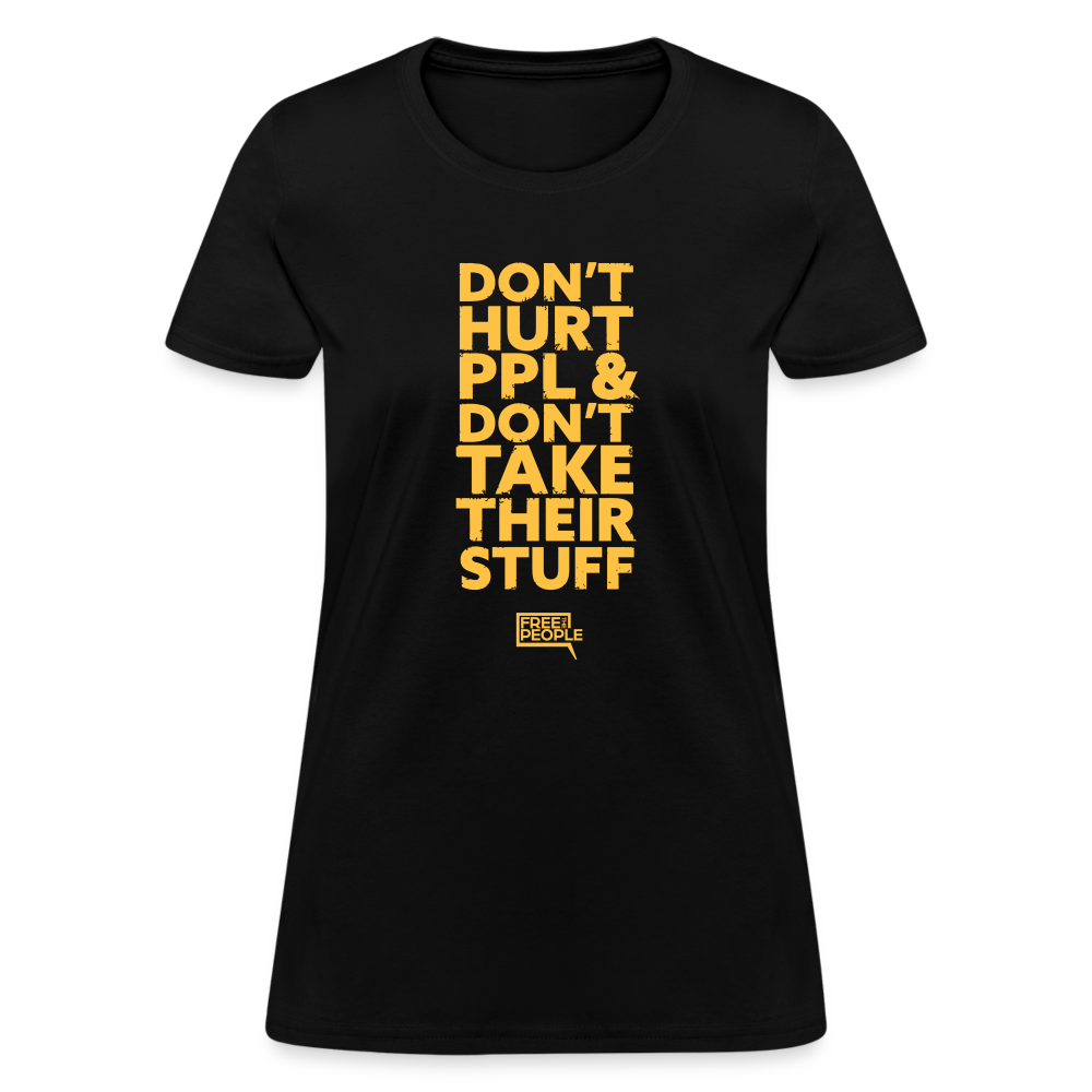 Don't Hurt People | Limited Edition | Women's Tee - black