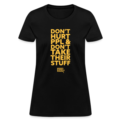 Don't Hurt People | Limited Edition | Women's Tee - black