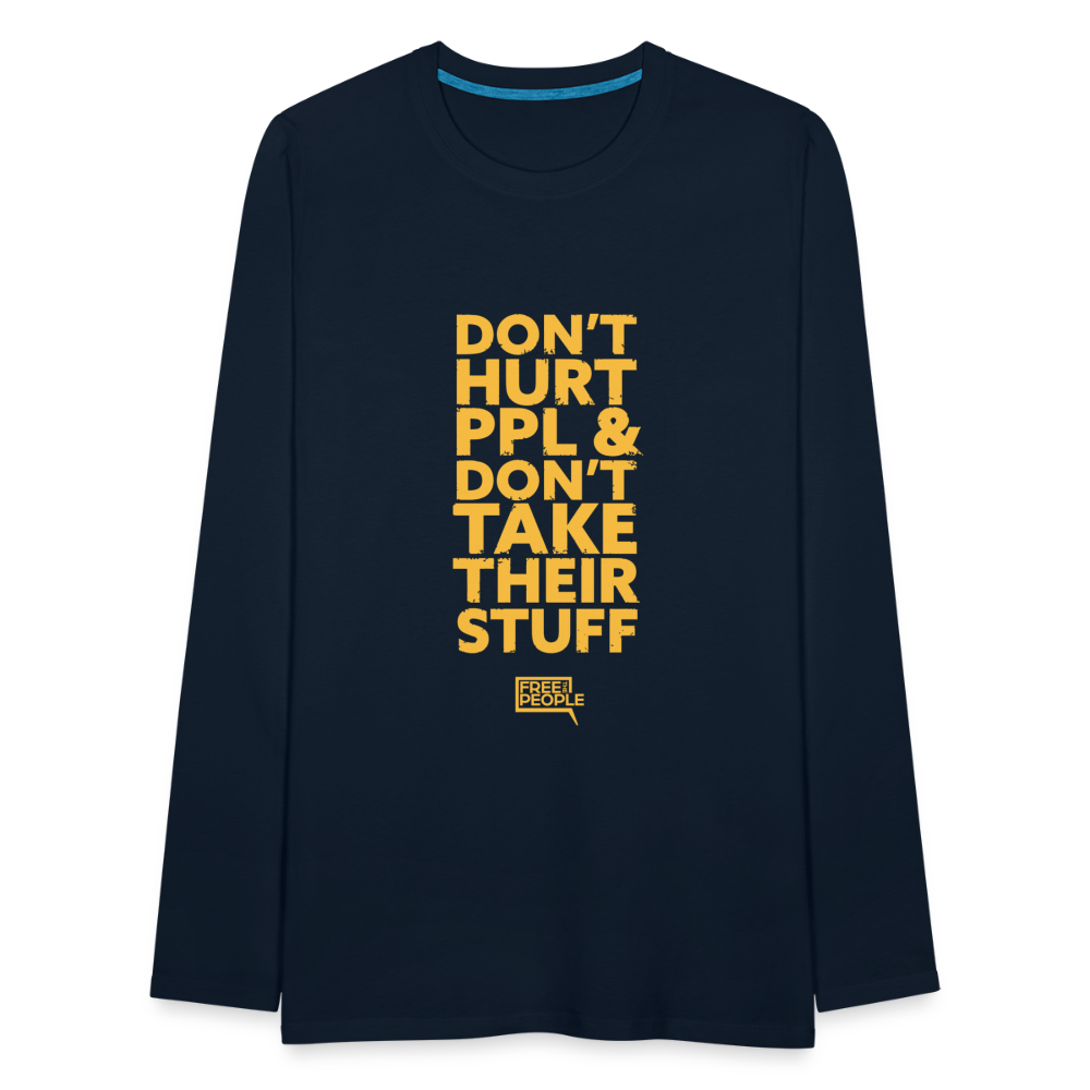 Don't Hurt People | Limited Edition | Men's Long Sleeve Tee - deep navy