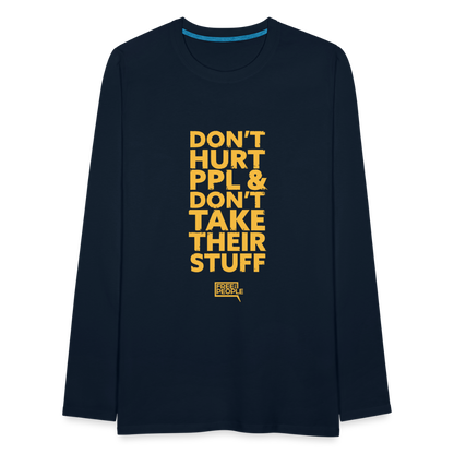 Don't Hurt People | Limited Edition | Men's Long Sleeve Tee - deep navy