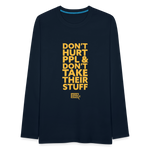 Don't Hurt People | Limited Edition | Men's Long Sleeve Tee - deep navy