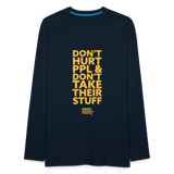 Don't Hurt People | Limited Edition | Men's Long Sleeve Tee - deep navy