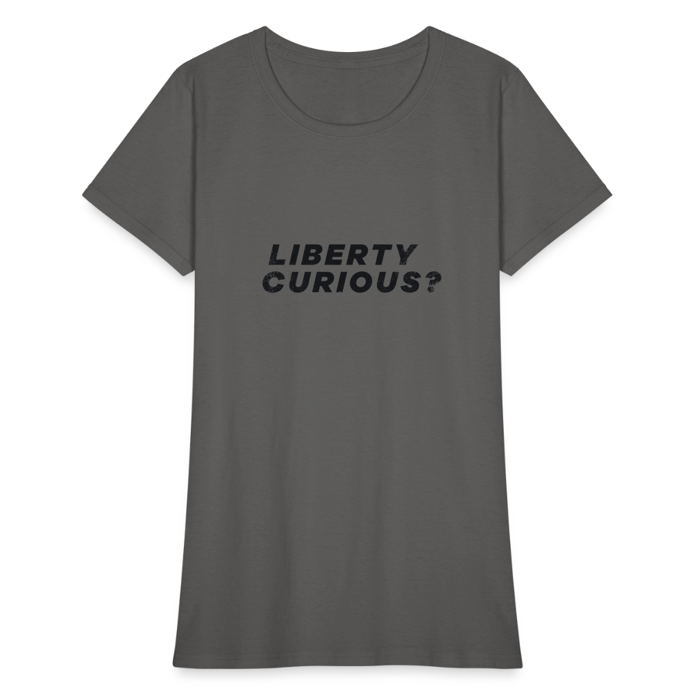 Liberty Curious? | Women's Tee - charcoal