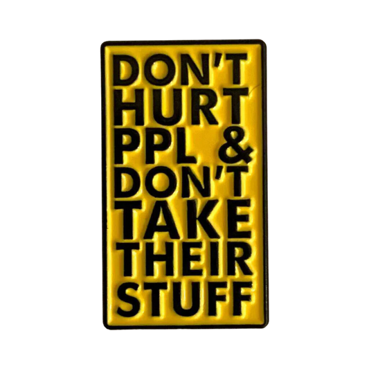 Don't Hurt People Enamel Pin