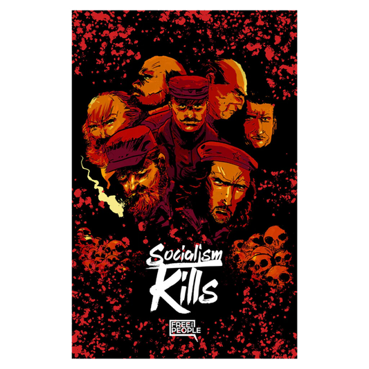 Socialism Kills Poster