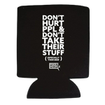 Don't Hurt People Beverage Koozie