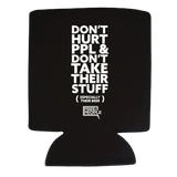 Don't Hurt People Beverage Koozie