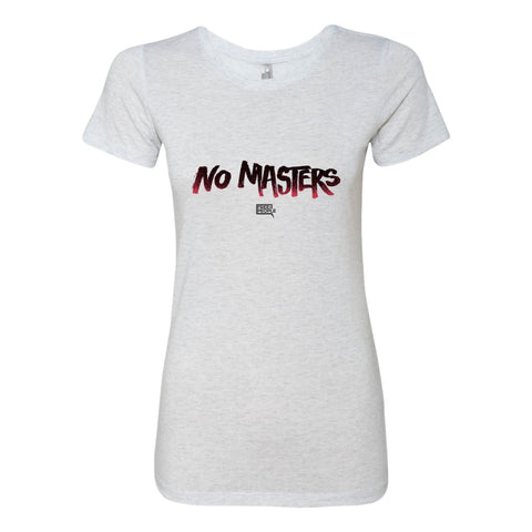 No Masters | Women's Shirt