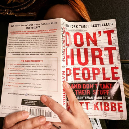 Don't Hurt People and Don't Take Their Stuff: A Libertarian Manifesto