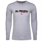 No Masters | Men's Long Sleeve Shirt