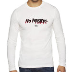 No Masters | Men's Long Sleeve Shirt