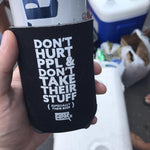 Don't Hurt People Beverage Koozie