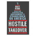 Hostile Takeover: Resisting Centralized Government's Stranglehold on America