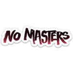 No Masters Sticker