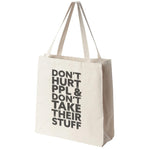 Don't Hurt People Tote Bag